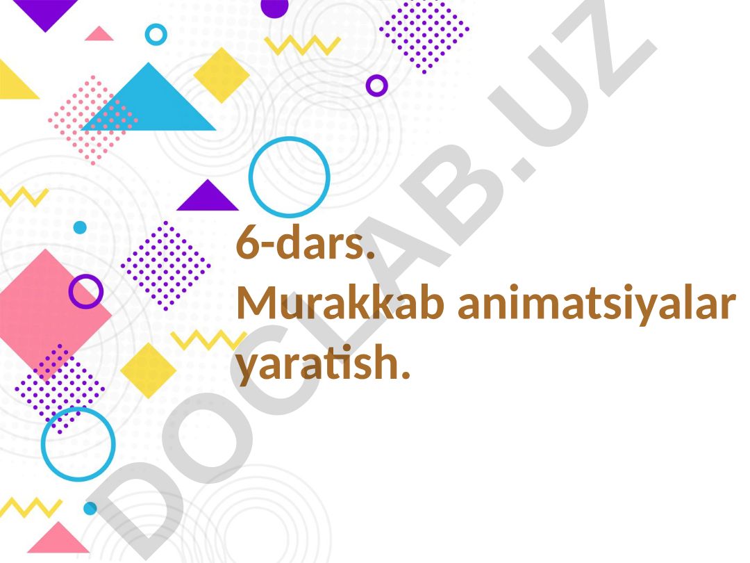 Murakkab animatsiyalar yaratish