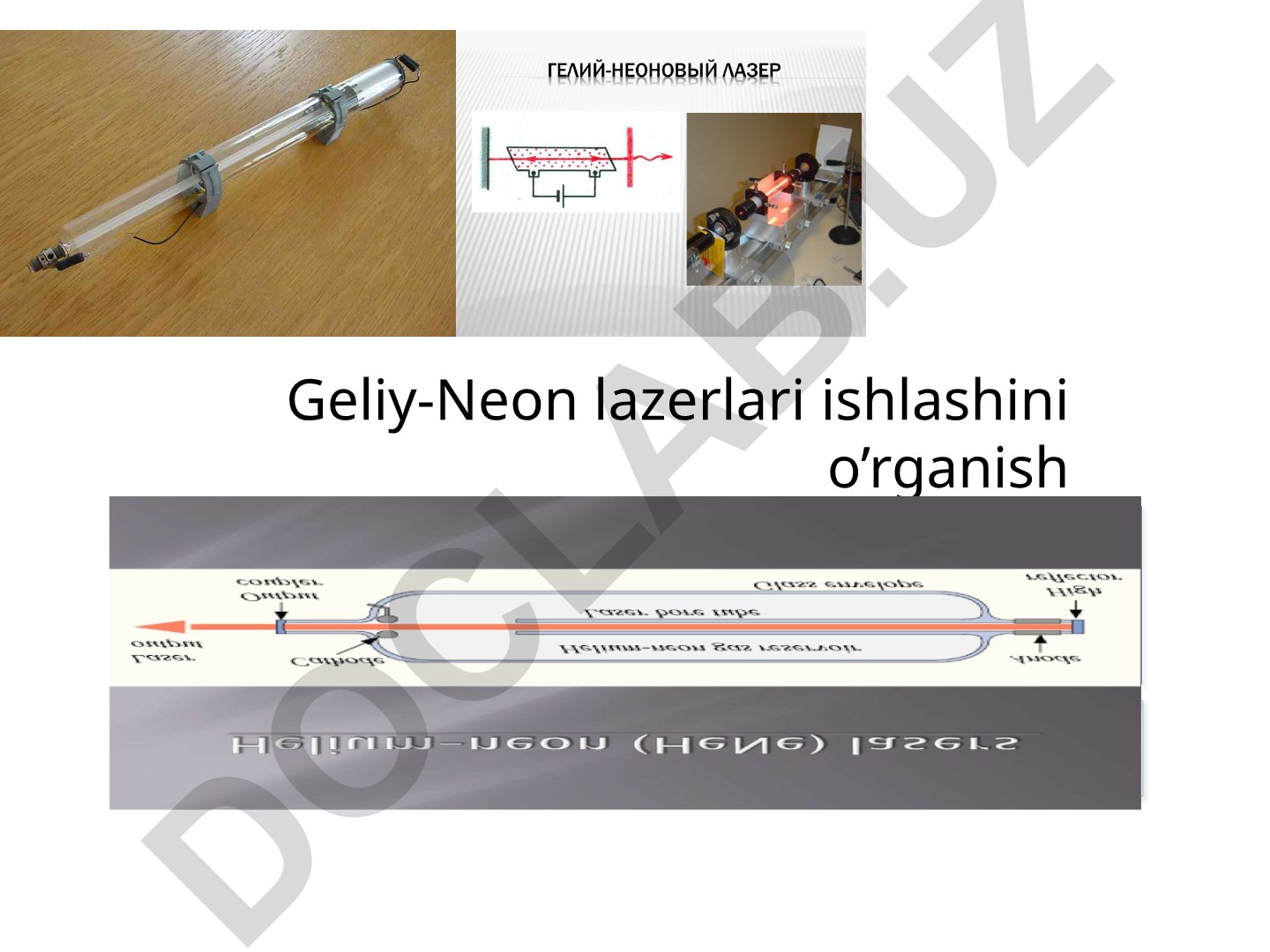 Geliy-Neon lazerlari ishlashini o’rganish