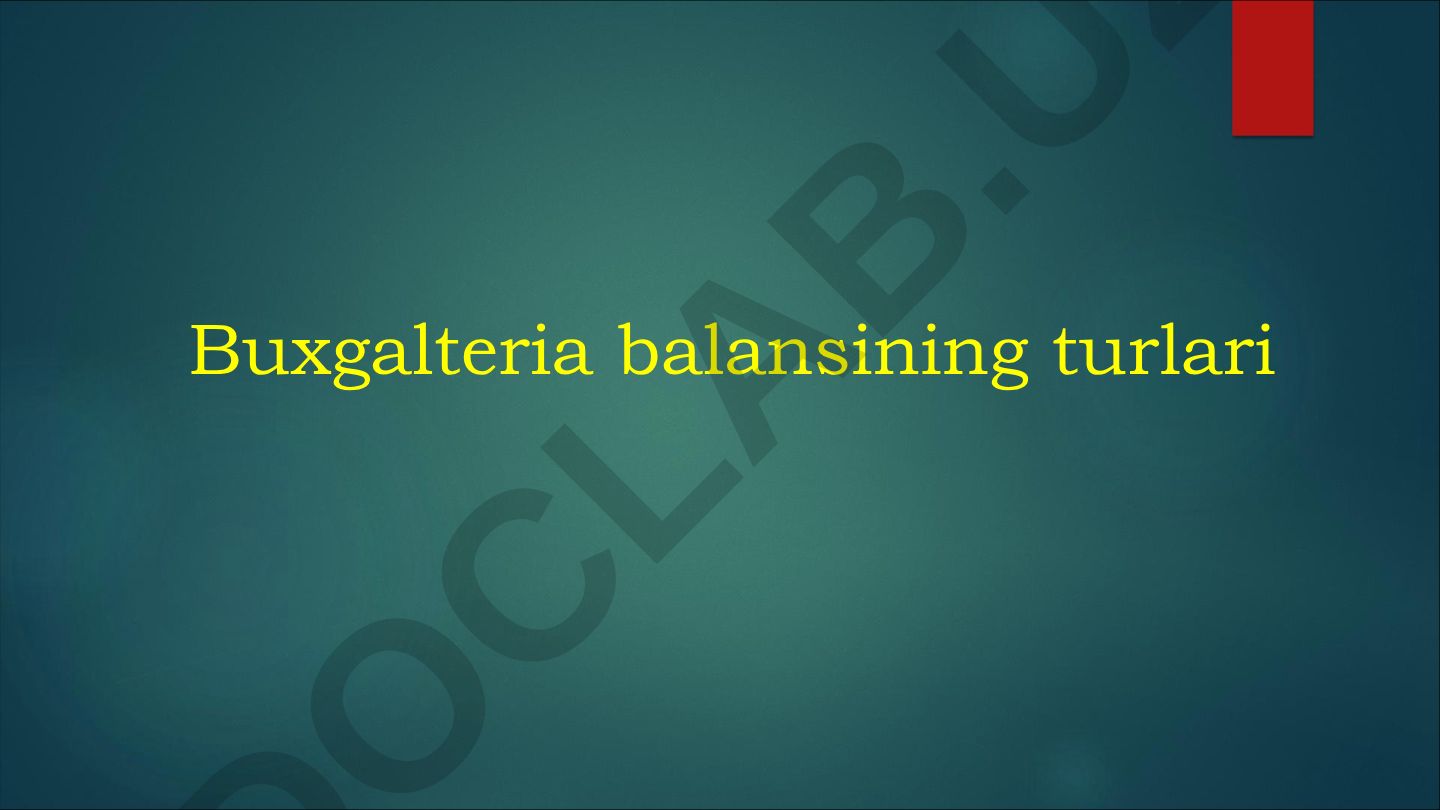 Buxgalteria balansining turlari