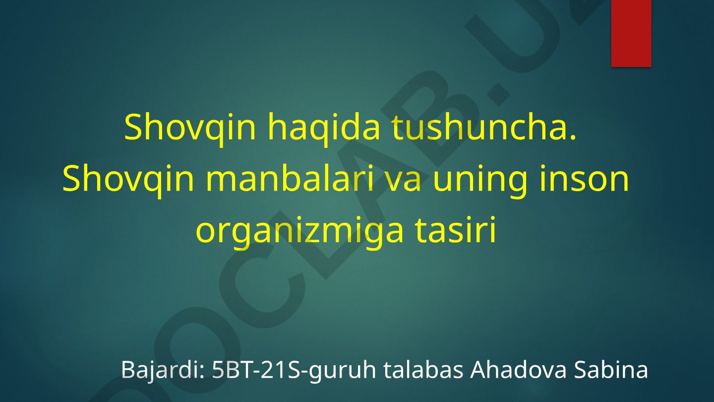 Shovqin haqida tushuncha, manbalari va inson organizmiga tasiri