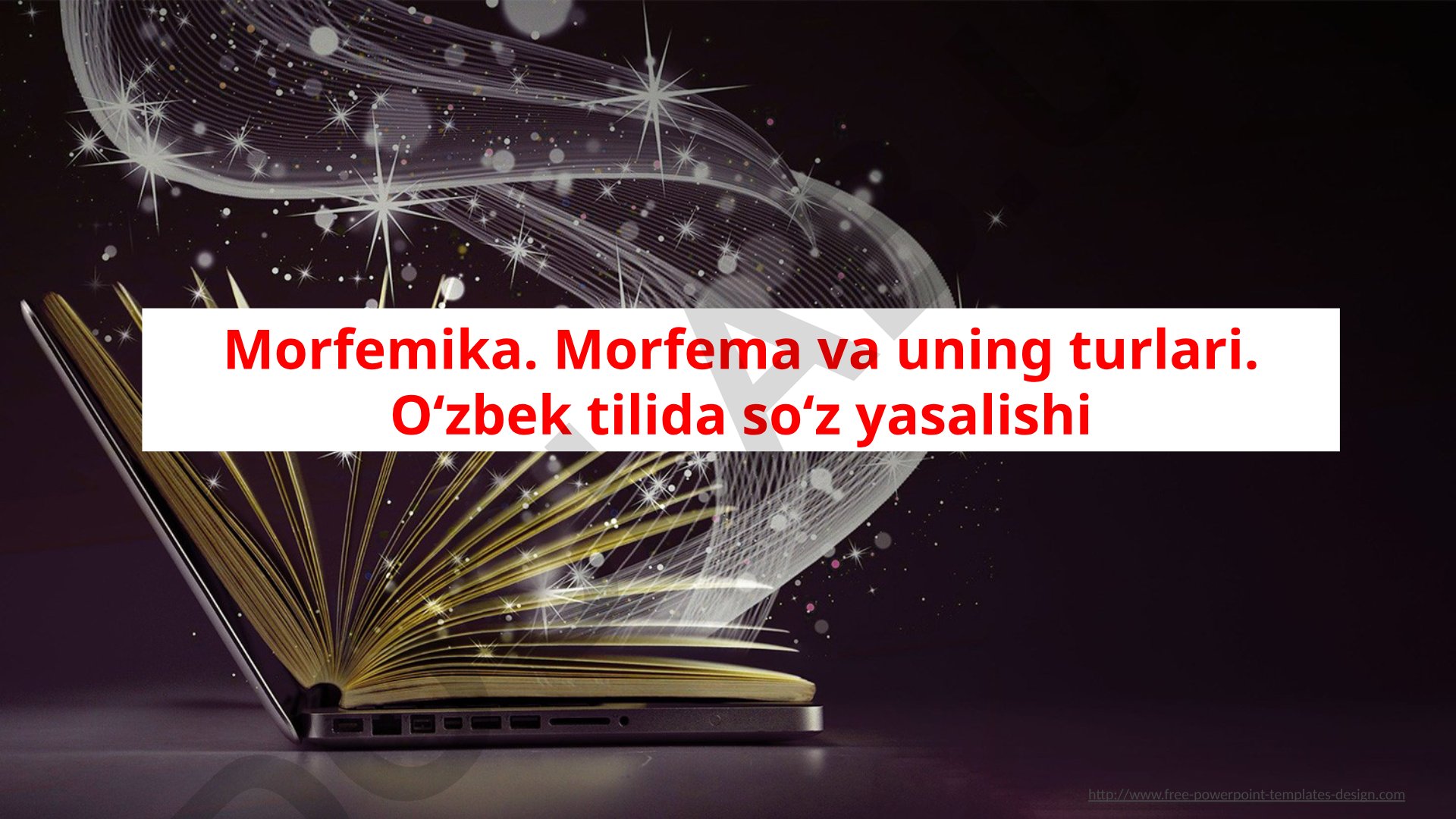 Morfema va uning turlari, O'zbek tilida so'z yasalishi