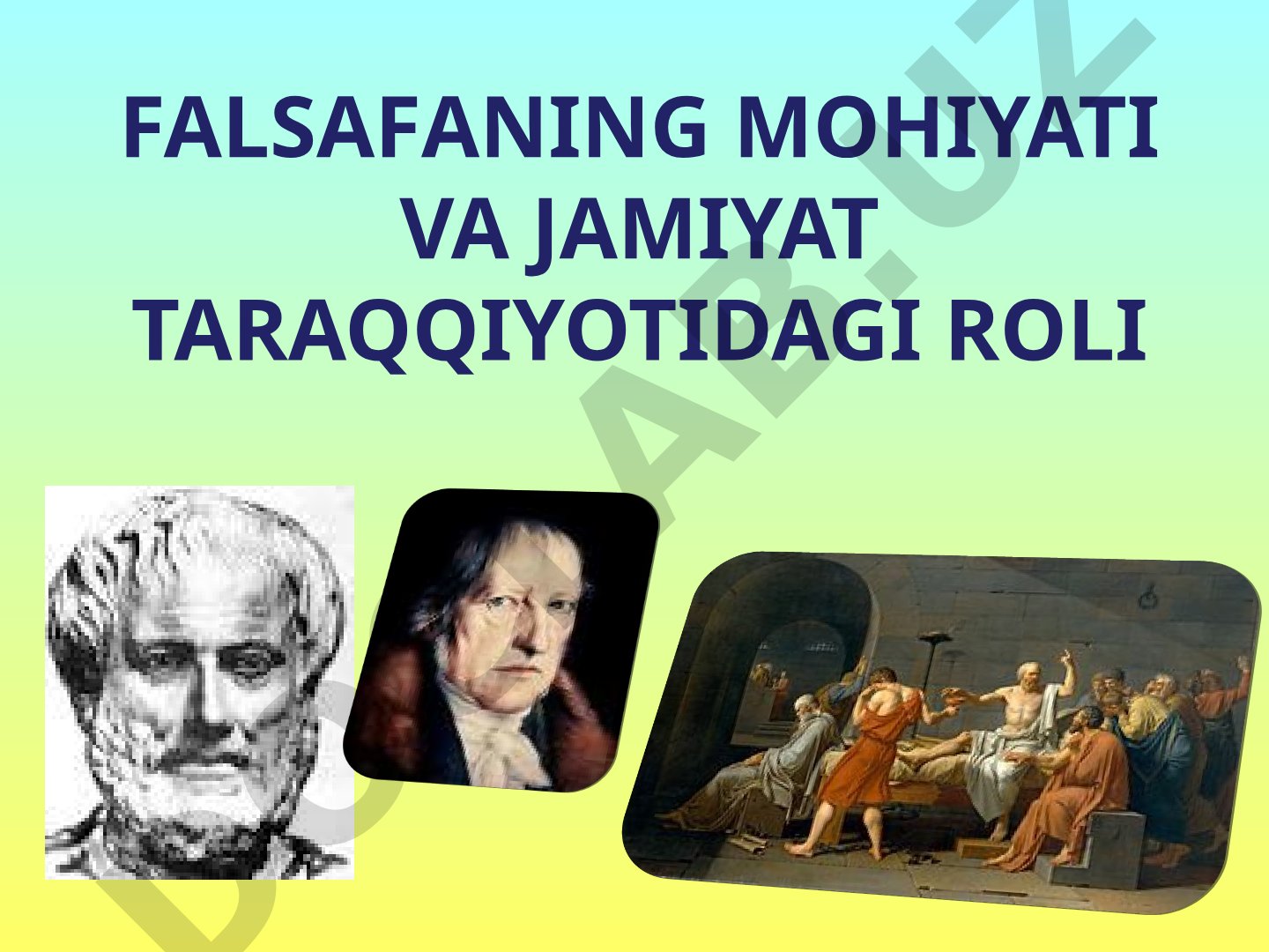 Falsafaning mohiyati va jamiyat taraqqiyotidagi roli