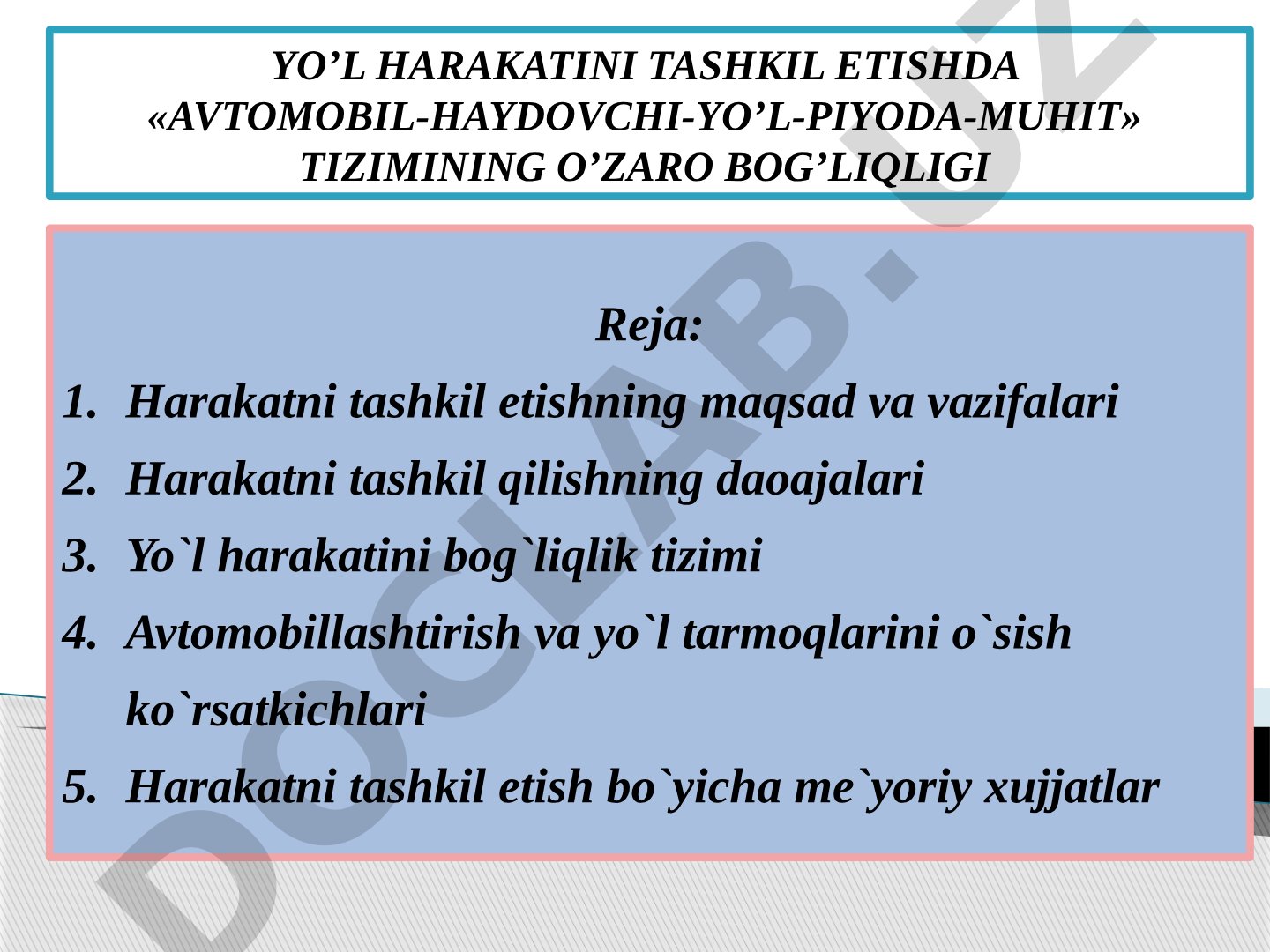Yo'l harakatini tashkil etishda «Avtomobil-haydovchi-yo'l-piyoda-muhit» tizimining o'zaro bog'liqligi