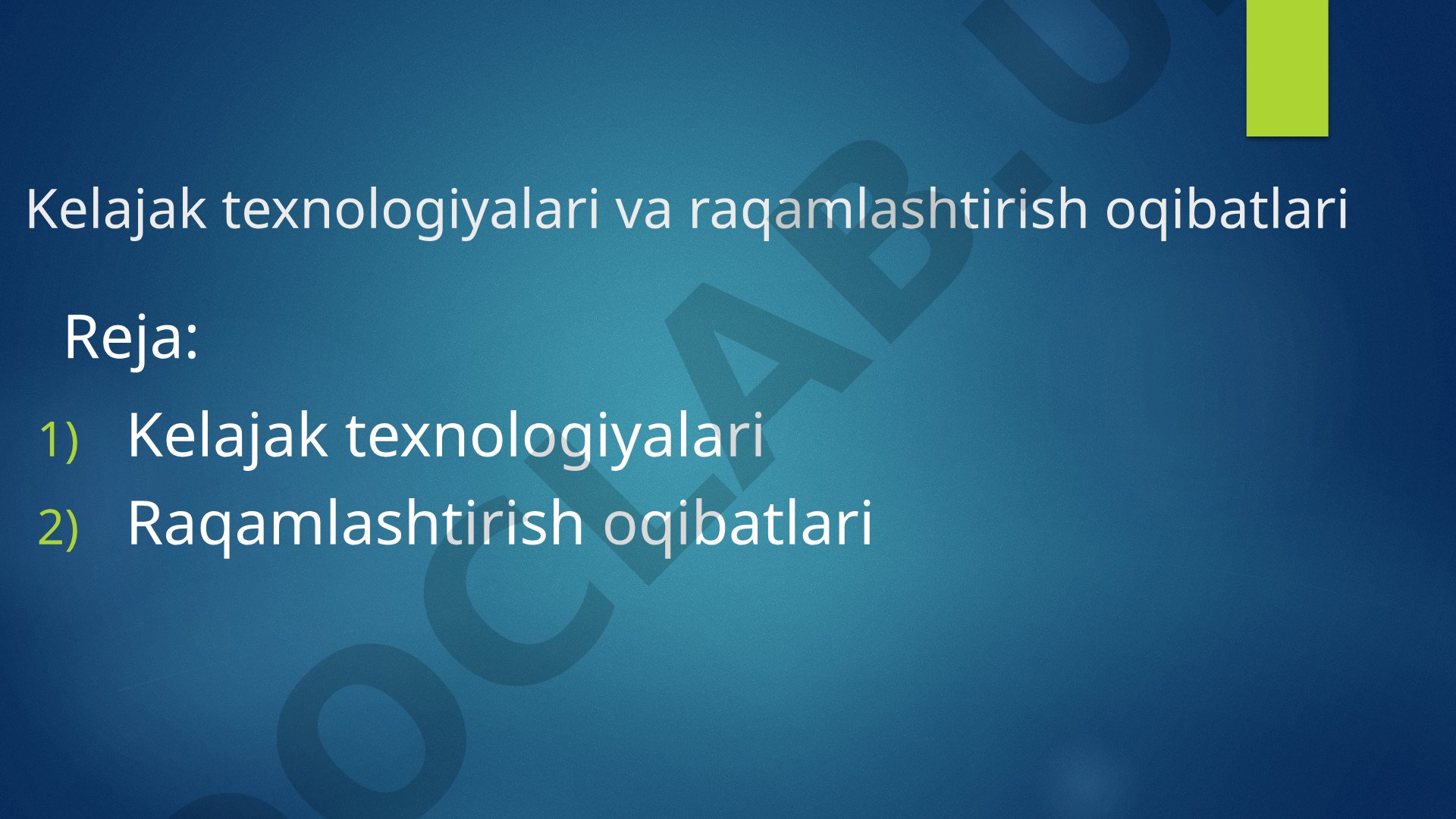 Kelajak texnologiyalari va raqamlashtirish oqibatlari