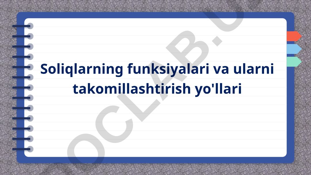 Soliqlarning funksiyalari va ularni takomillashtirish yo'llari