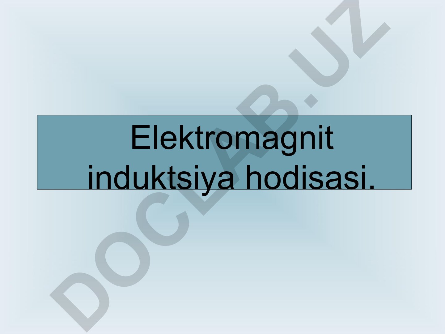 Elektromagnit induktsiya hodisasi va uning qonunlari