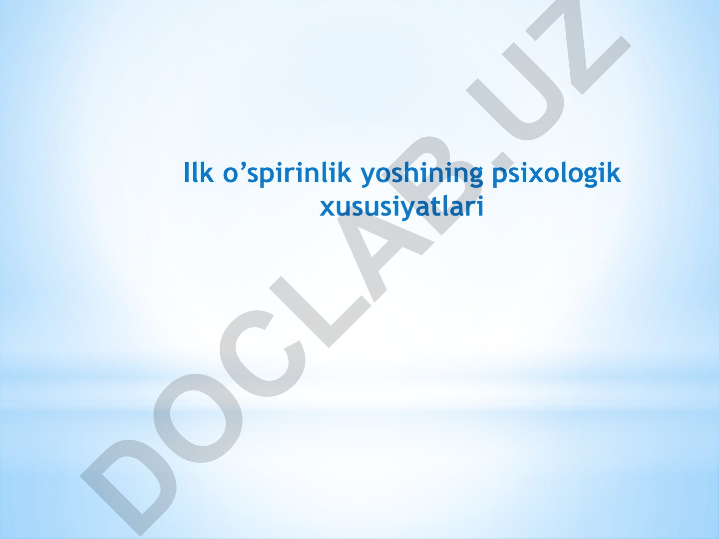 Ilk o'spirinlik yoshining psixologik xususiyatlari