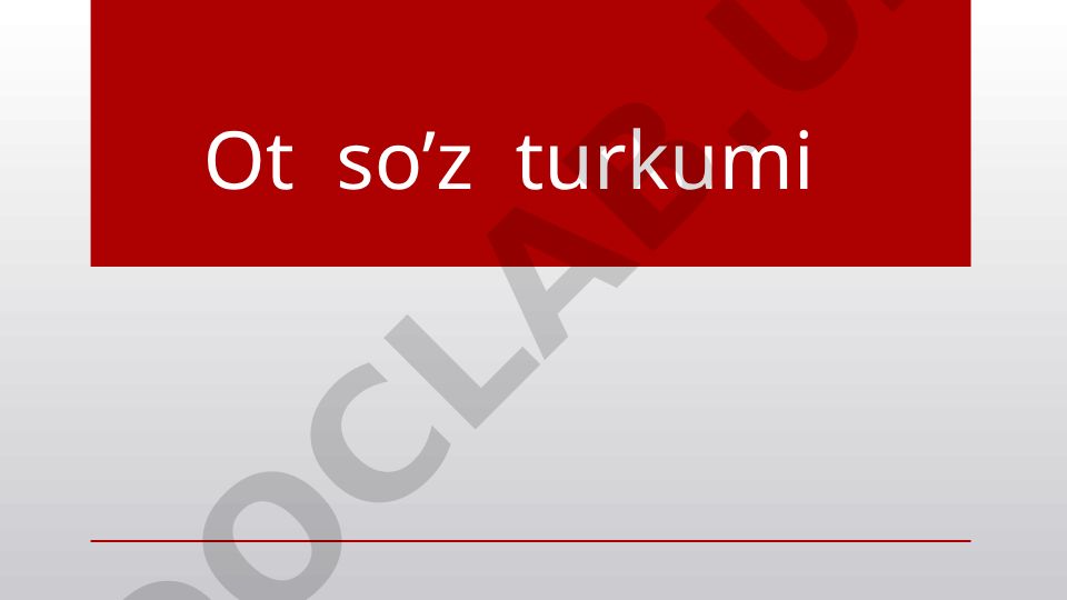 Ot so'z turkumi va turlari