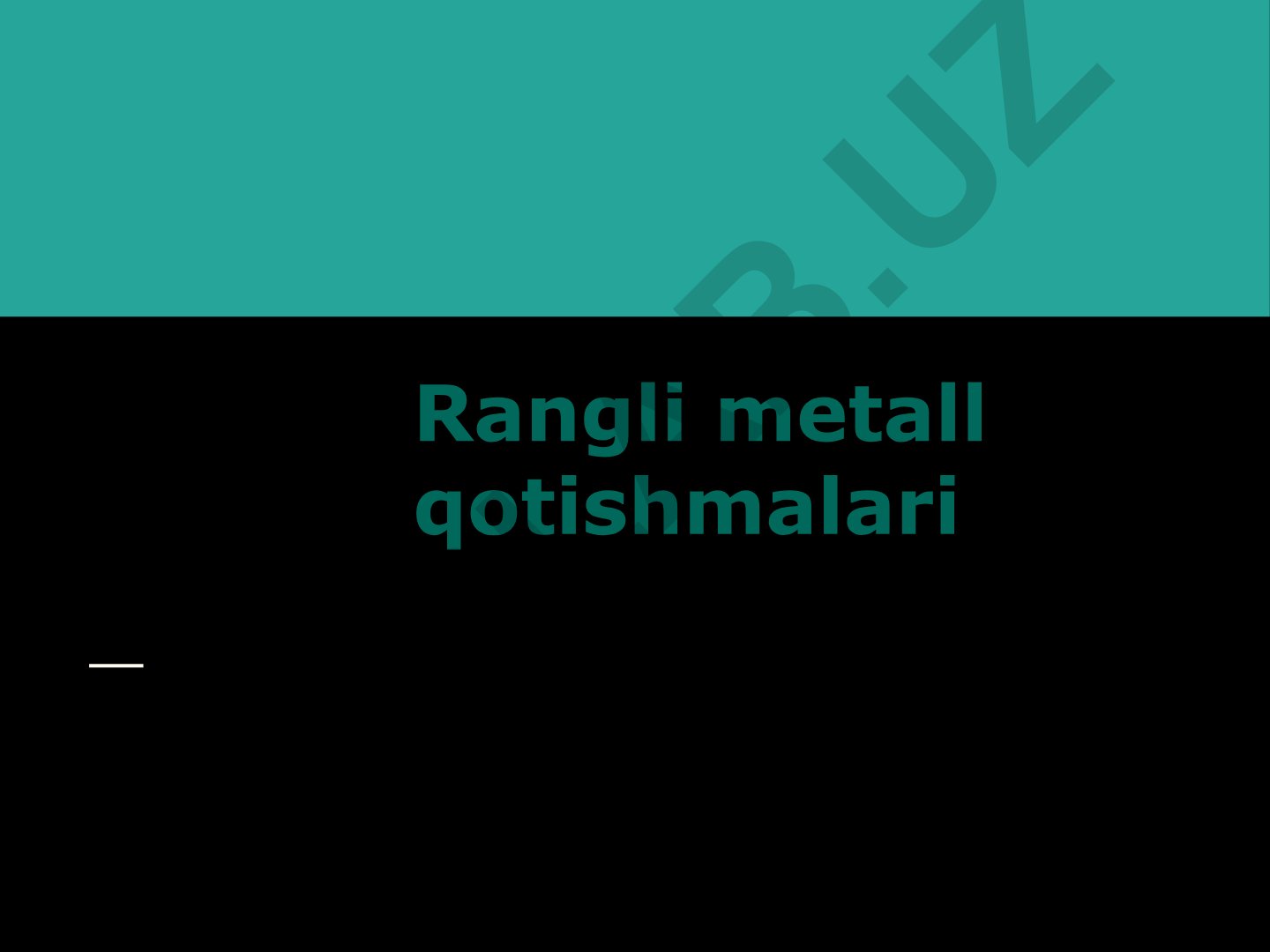 Rangli metall qotishmalari va ularning xususiyatlari