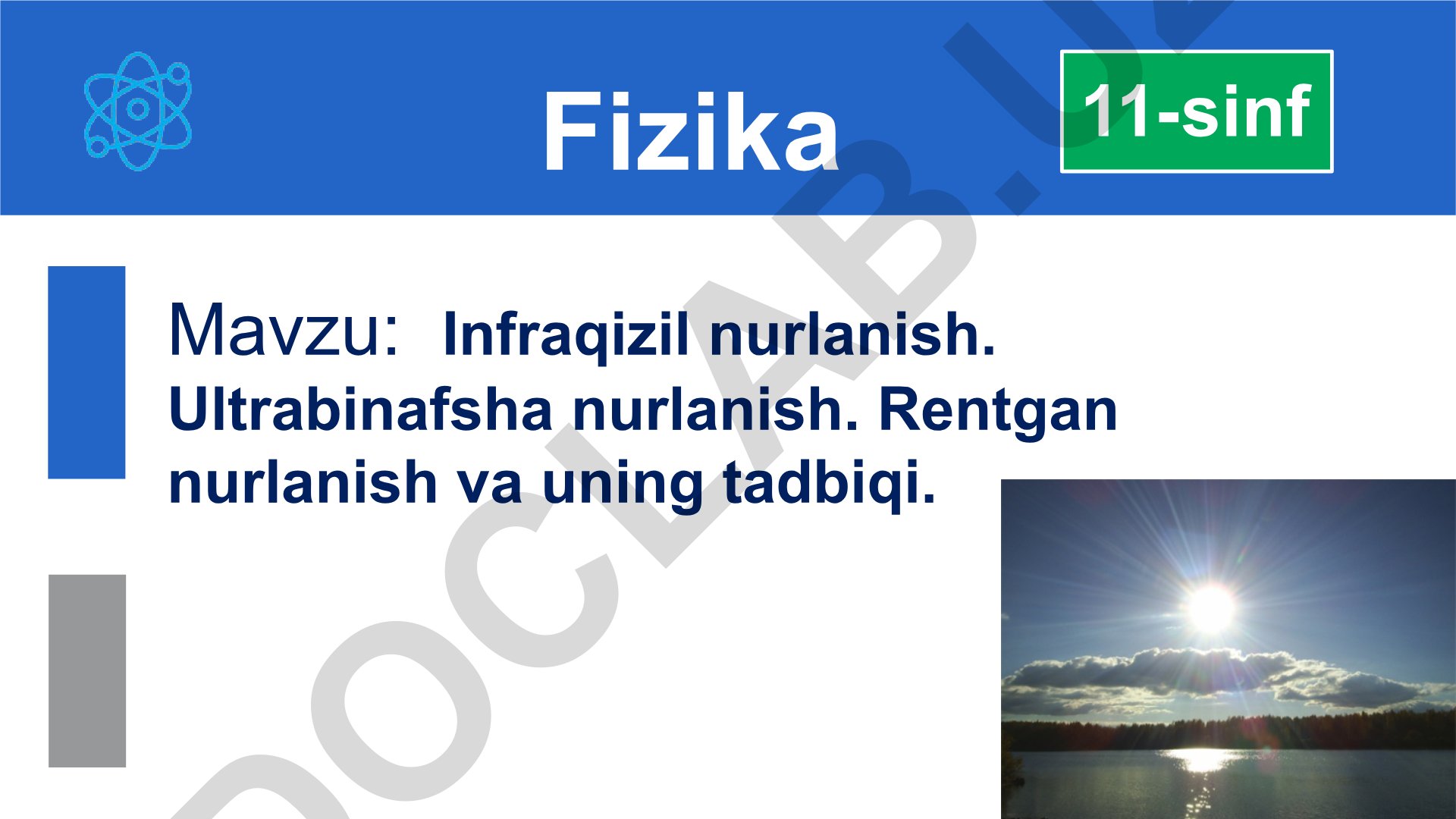 Infraqizil nurlanish. Ultrabinafsha nurlanish. Rentgen nurlanish va uning tadbiqi