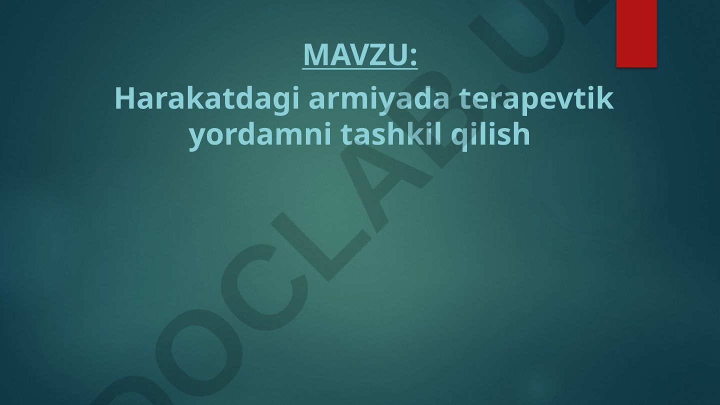 Harakatdagi armiyada terapevtik yordamni tashkil qilish