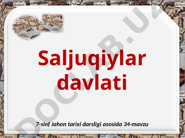Saljuqiylar davlati tarixi va ijtimoiy tuzumi