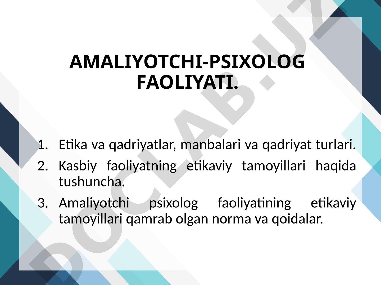 Amaliyotchi-psixolog faoliyatining etikaviy tamoyillari va axloq kodeksi