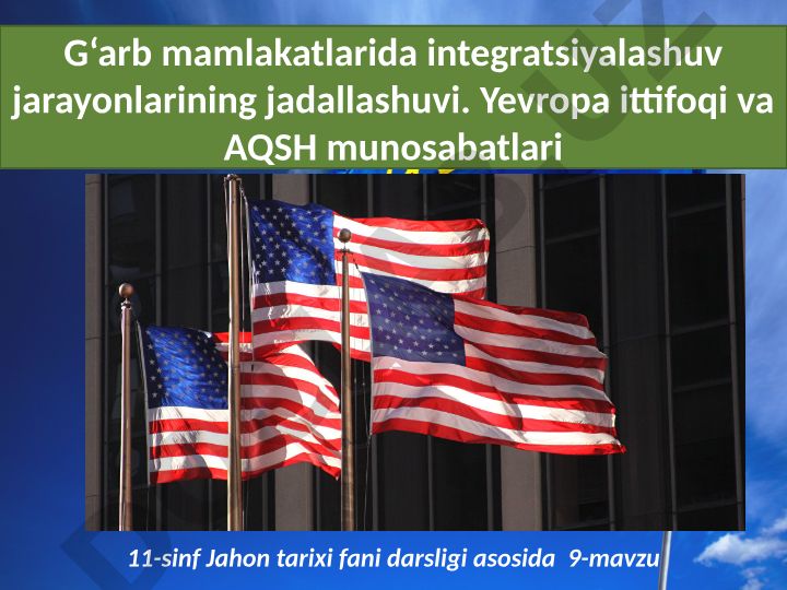 Yevropa integratsiyasining 1990-yillardan keyingi rivojlanishi