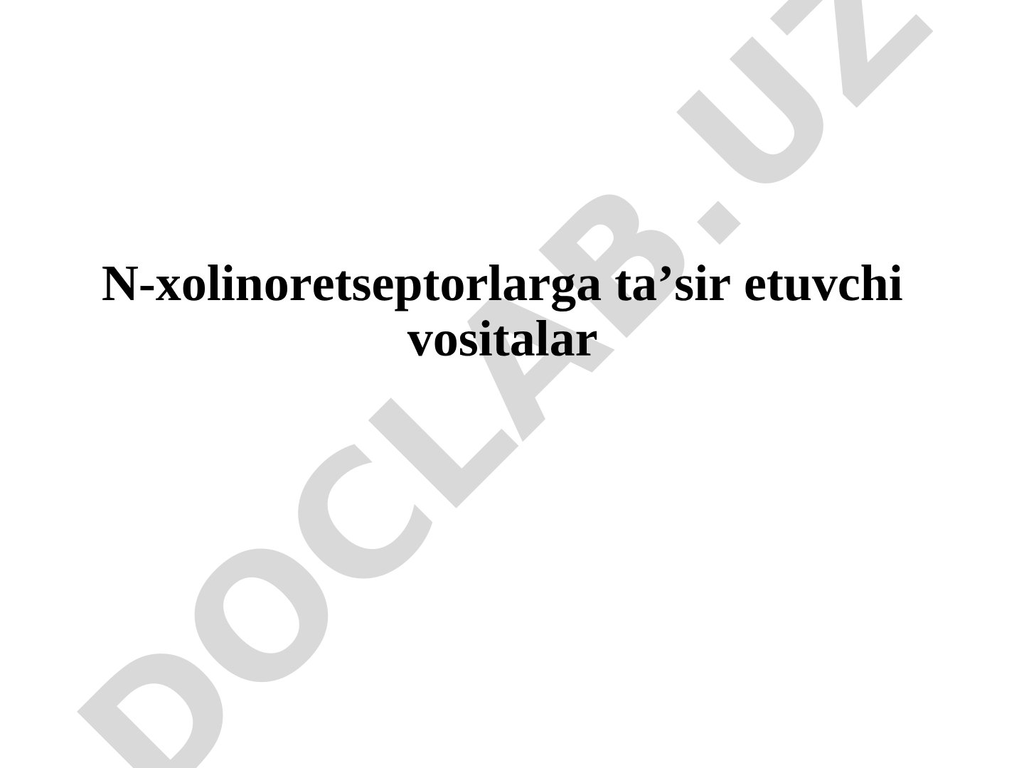 N-xolinoretseptorlarga ta'sir etuvchi vositalar