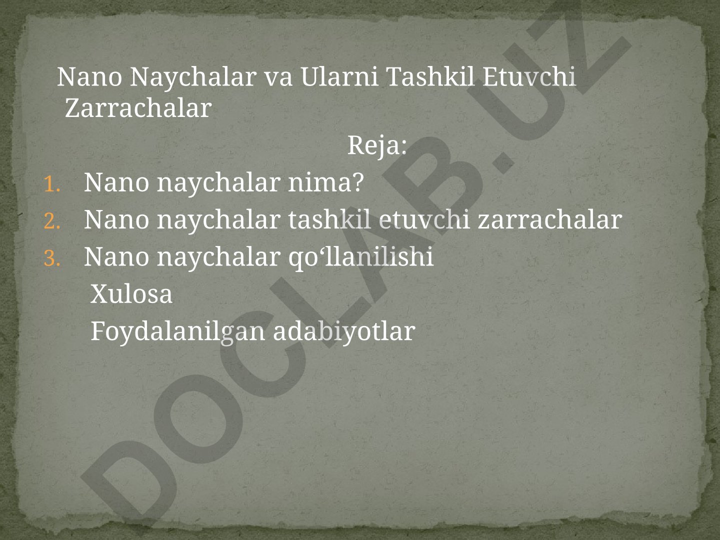 Nano naychalar va ularni tashkil etuvchi zarrachalar