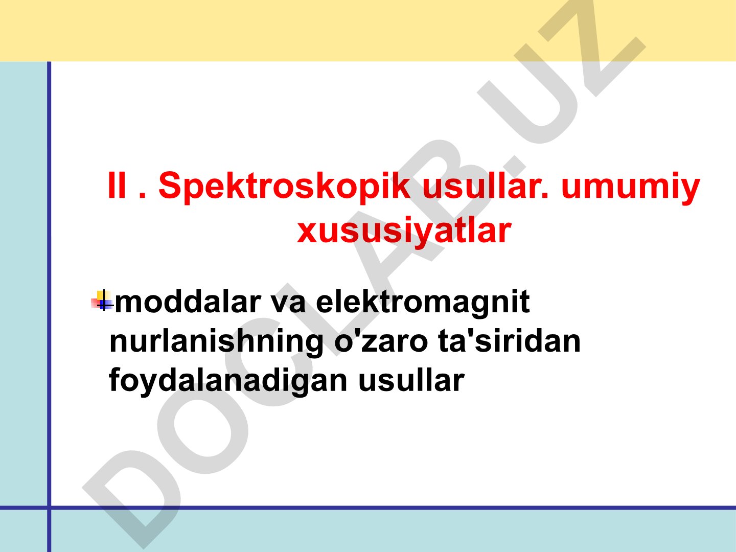 Spektroskopik usullar va elektromagnit nurlanishning xususiyatlari