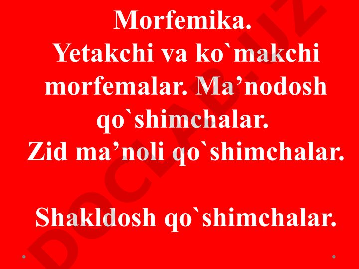 Morfemika: yetakchi va ko'makchi morfemalar, ma'no va shakl yasovchi qo'shimchalar