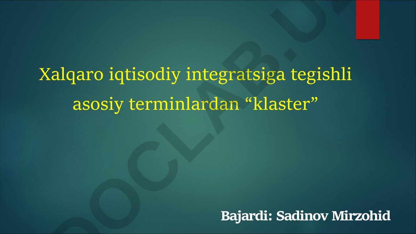Xalqaro iqtisodiy integratsiyada klaster tushunchasi