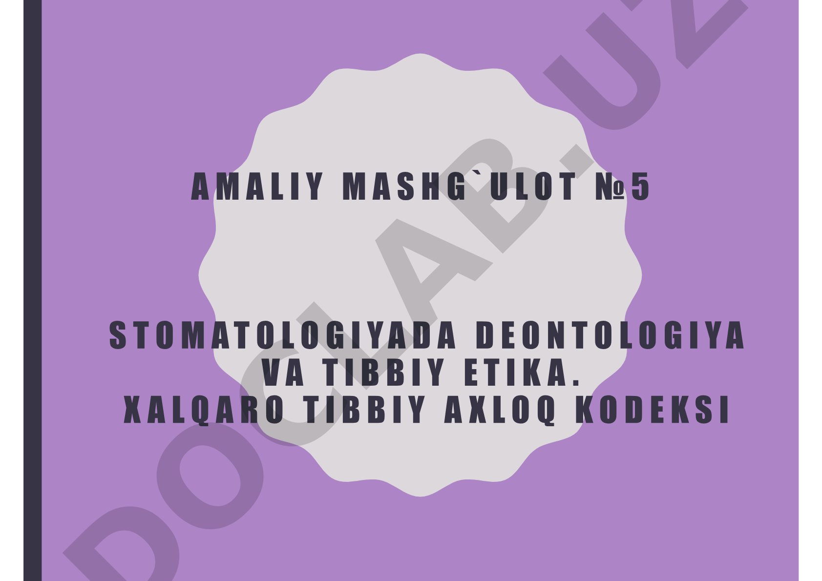 Stomatologiyada deontologiya va tibbiy etika. Xalqaro tibbiy axloq kodeksi