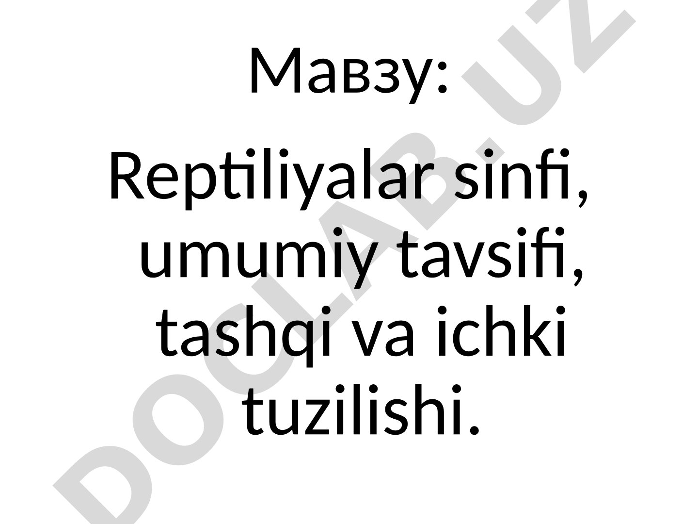 Reptiliyalar sinfi, umumiy tavsifi, tashqi va ichki tuzilishi