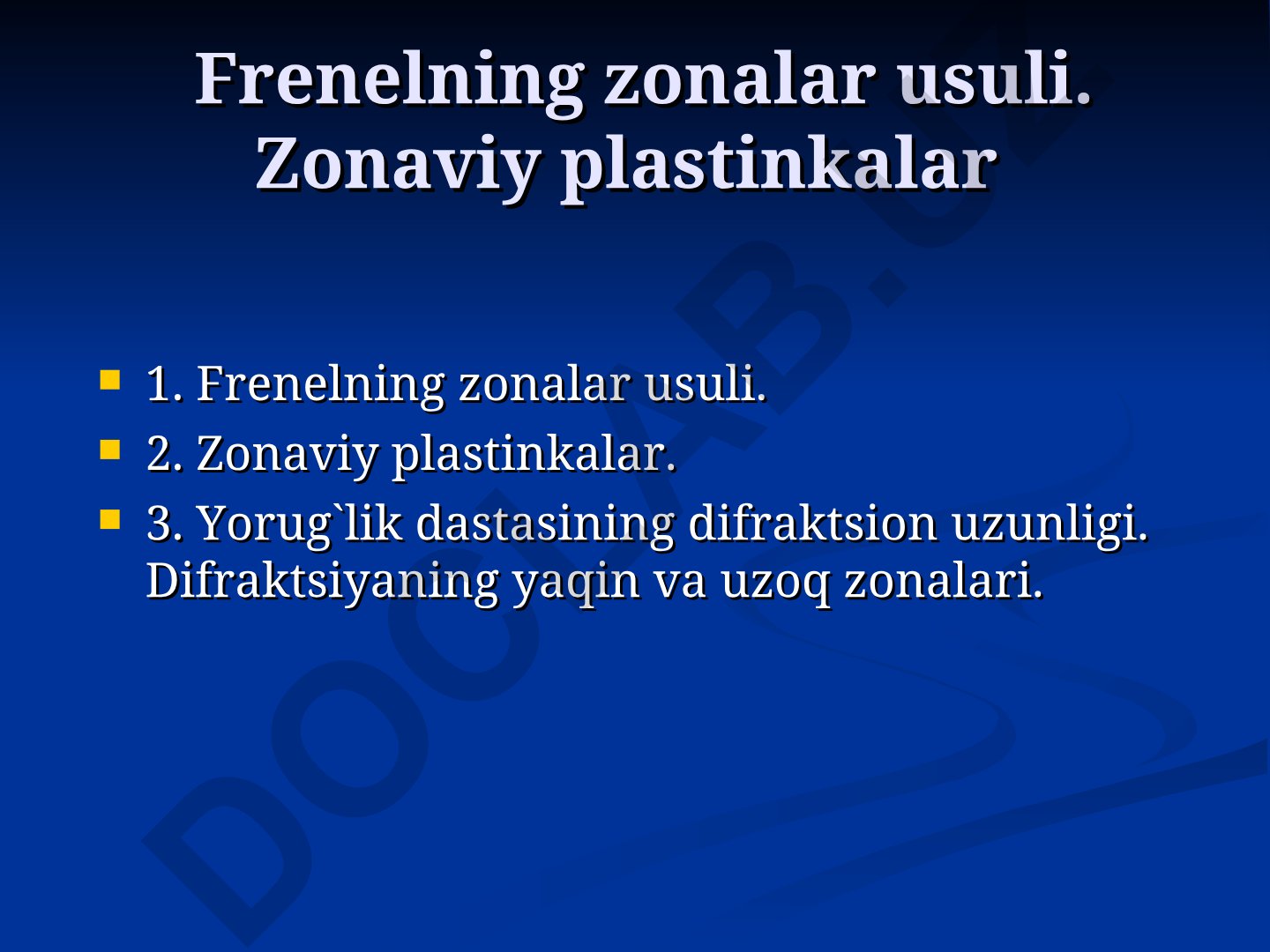 Frenelning zonalar usuli va zonali plastinkalar