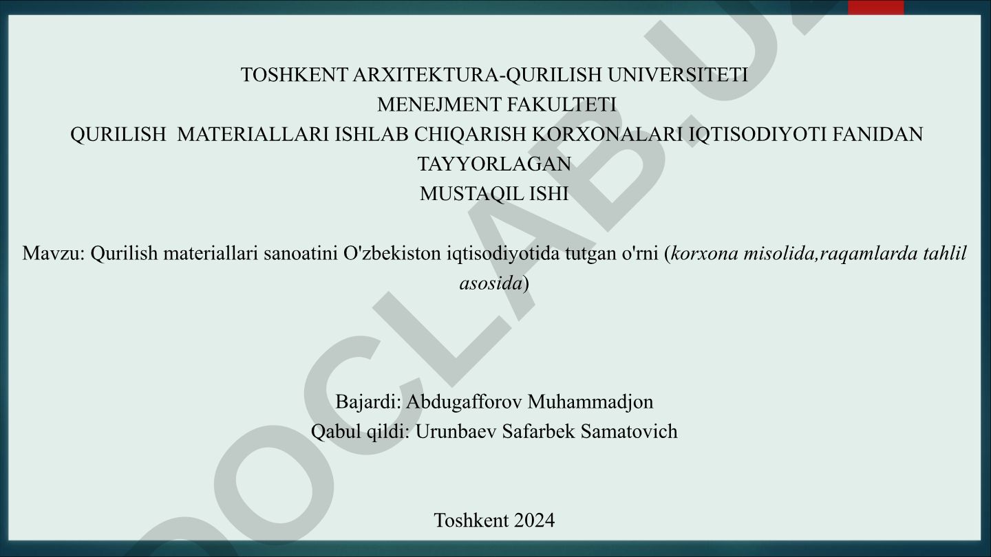 Qurilish materiallari sanoatini O'zbekiston iqtisodiyotida tutgan o'rni (korxona misolida, raqamlarda tahlil asosida)