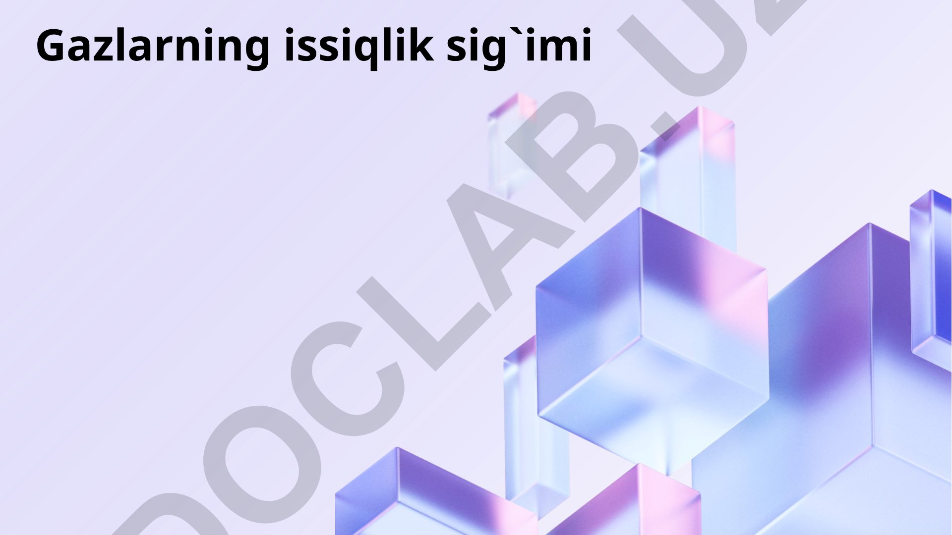 Gazlarning issiqlik sig'imi va ideal gaz xususiyatlari
