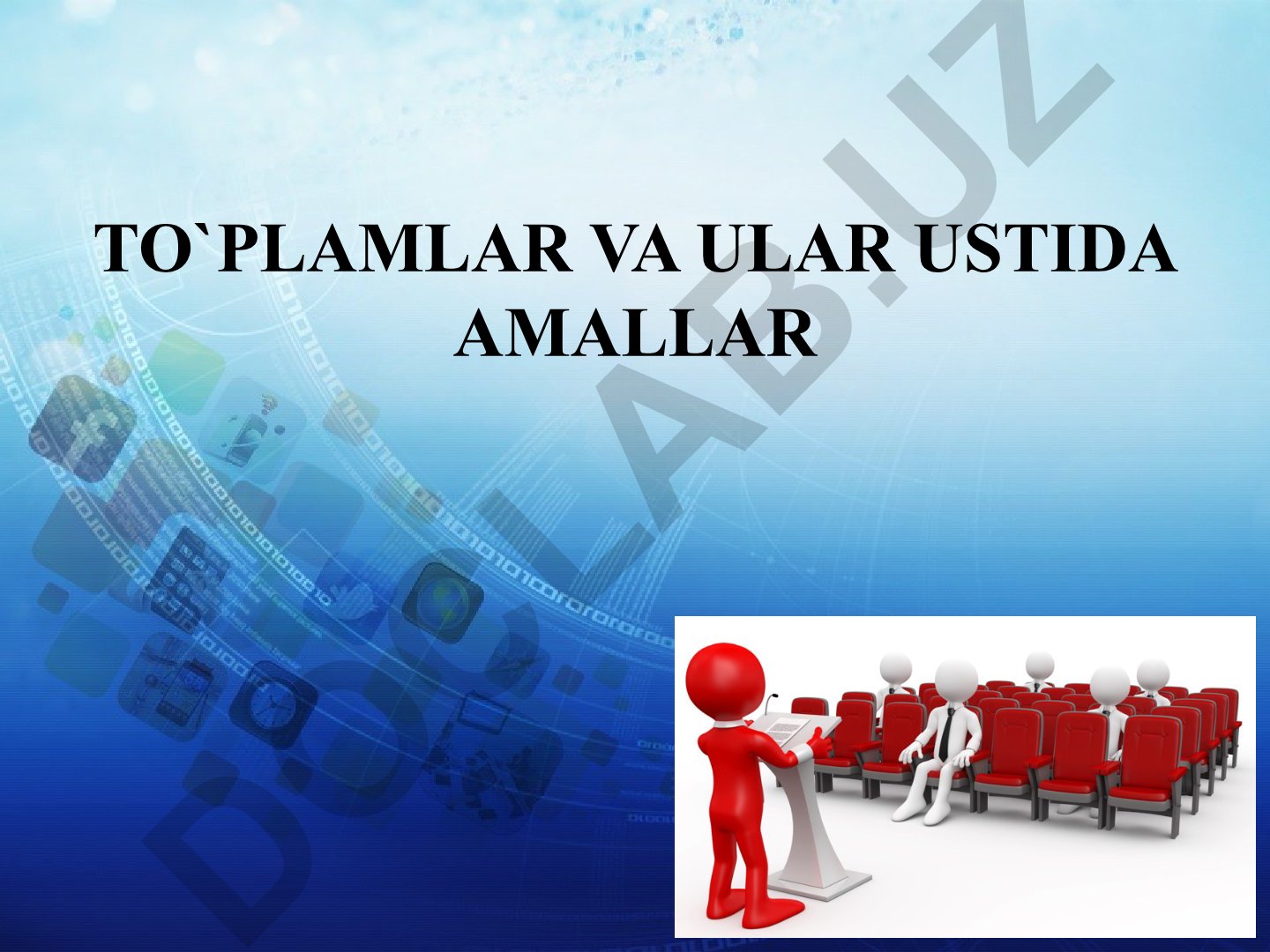 To'plamlar nazariyasining asosiy tushunchalari va ular ustida amallar