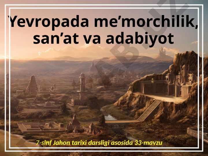 Yevropada me'morchilik, san'at va adabiyot: Roman va Gotika uslublari