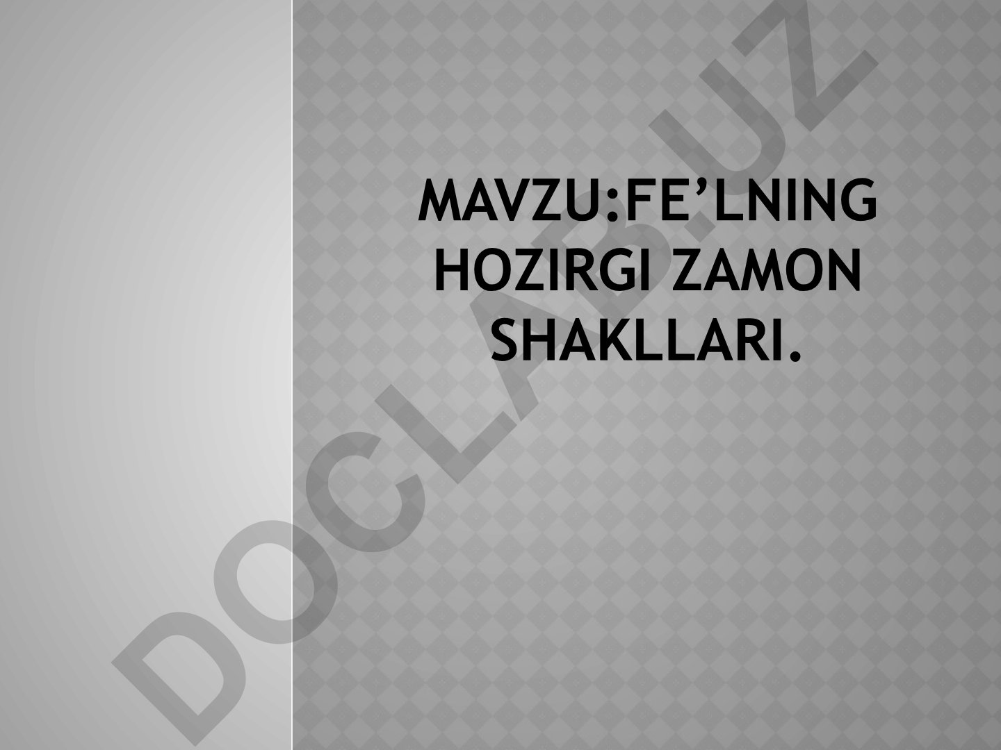 Fe’lning hozirgi zamon shakllari