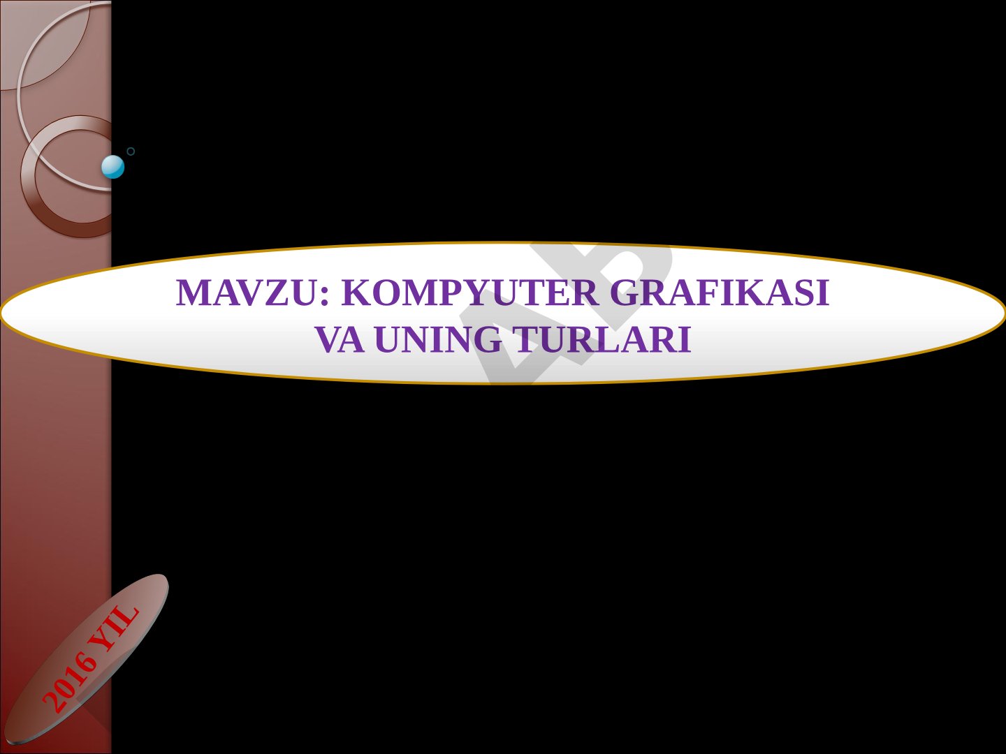 Kompyuter grafikasi va uning turlari