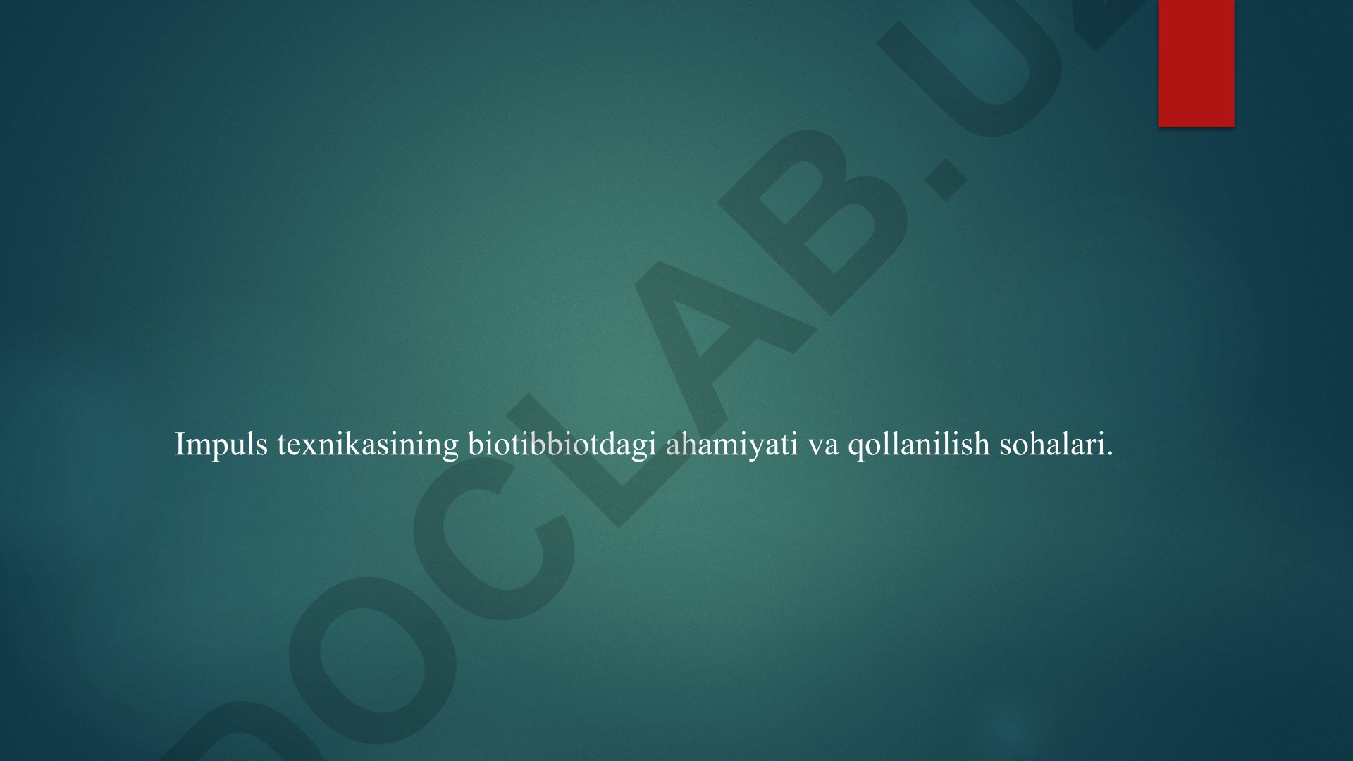 Impuls texnikasining biotibbiyotdagi ahamiyati va qo'llanilish sohalari