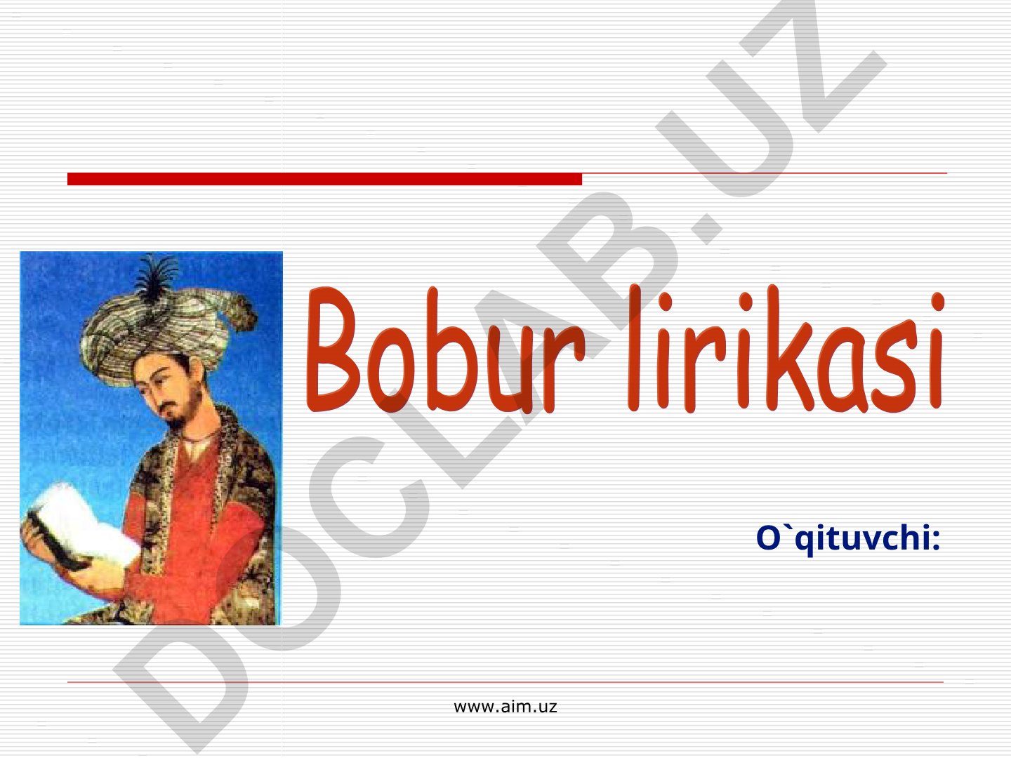 Bobur hayoti va ijodiy merosi