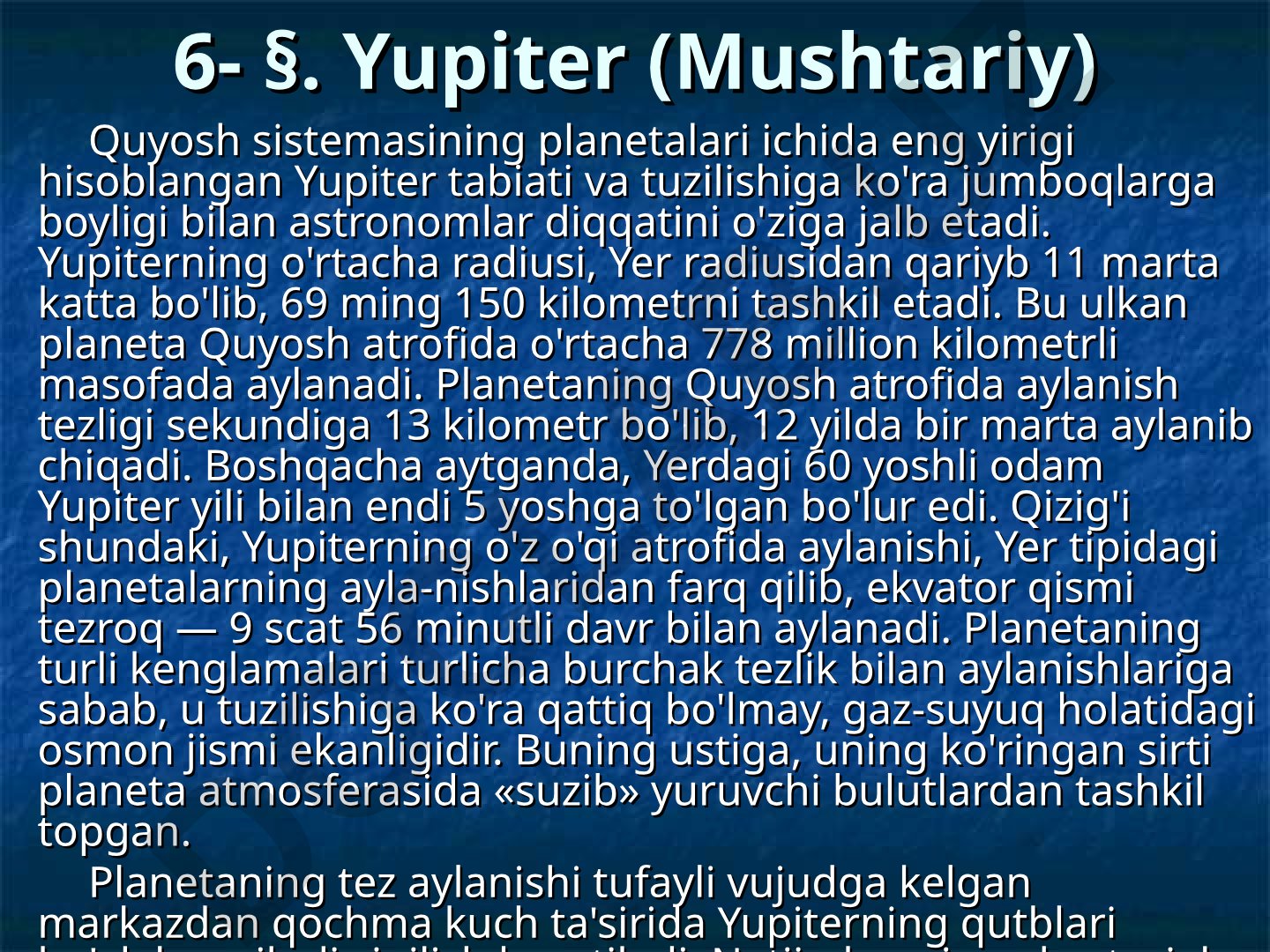 Yupiter (Mushtariy) planetasining tabiati va tuzilishi