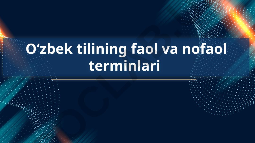 O‘zbek tilining faol va nofaol terminlari