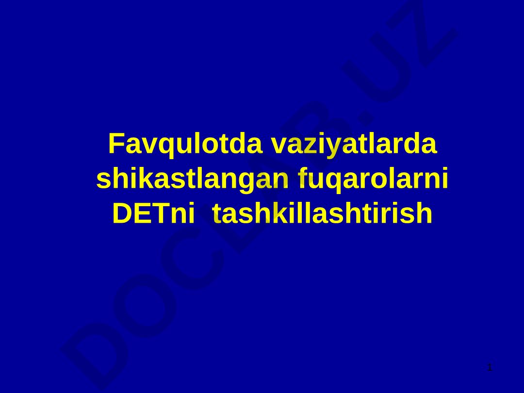 FV shikastlangan fuqarolarni DETni tashkillashtirish