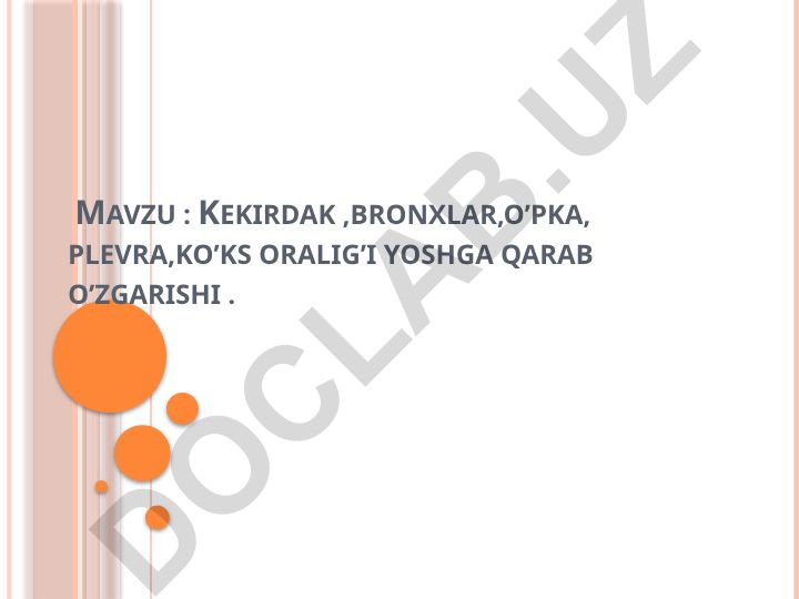 Kekirdak, bronxlar, o'pka, plevra, ko'ks oralig'ining yoshga qarab o'zgarishi