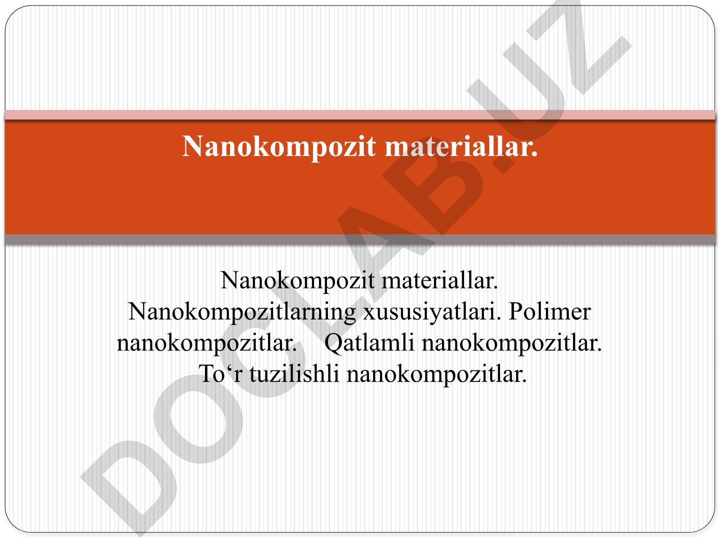 Nanokompozit materiallar: turlari, xususiyatlari va qo'llanilishi