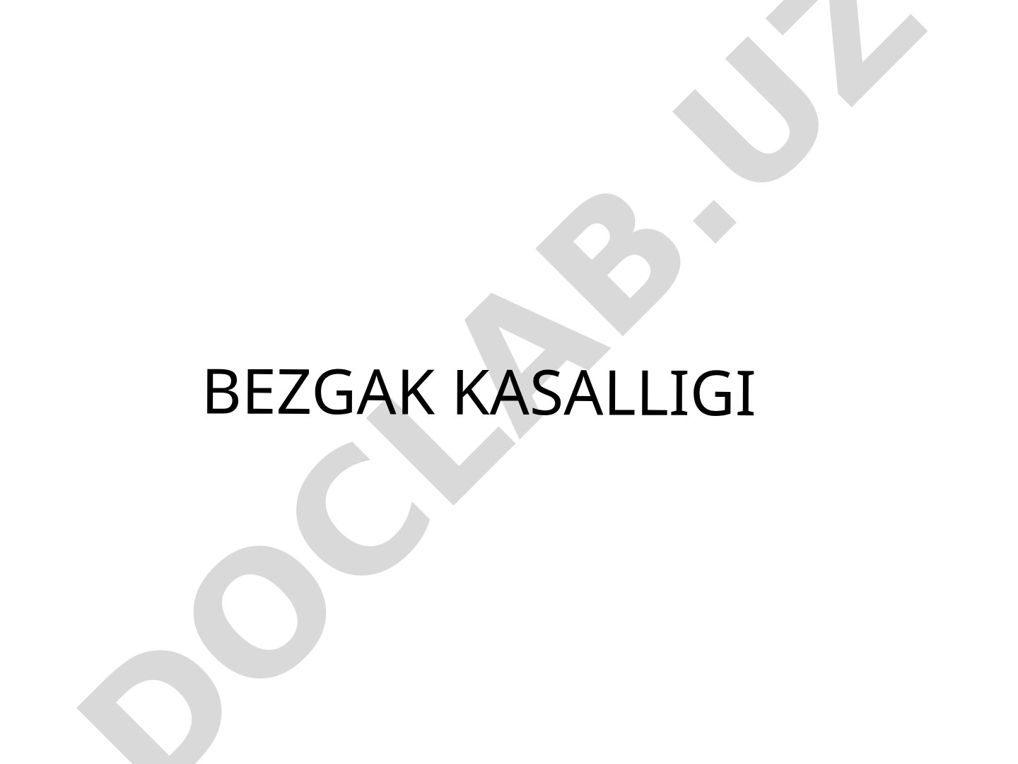 Безгак касаллигининг этиологияси, эпидемиологияси ва клиник кўринишлари баён этилган