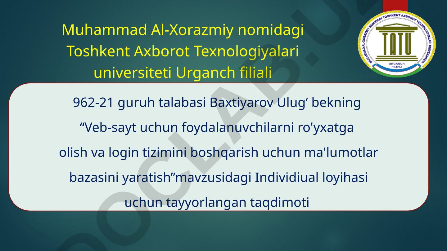 Veb-sayt uchun foydalanuvchilarni ro'yxatga olish va login tizimini boshqarish uchun ma'lumotlar bazasini yaratish