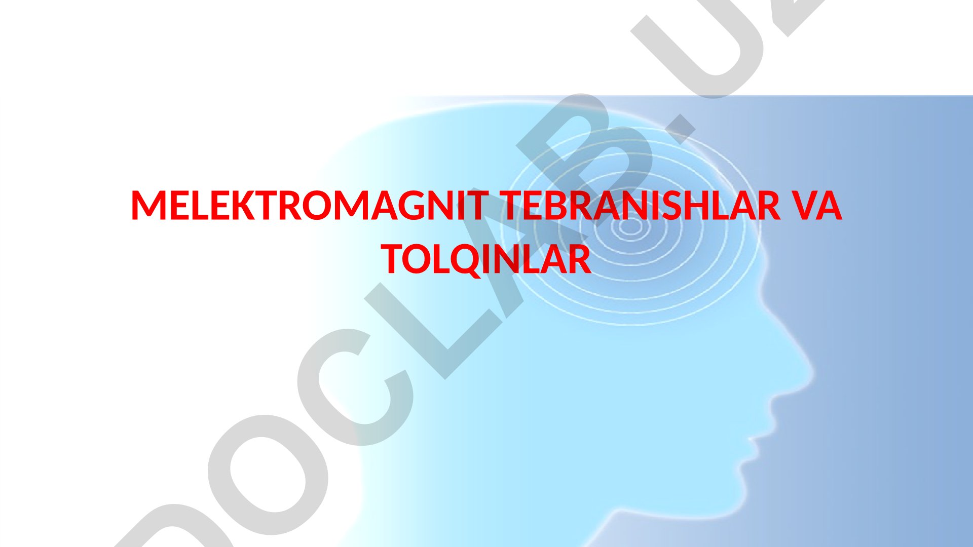 Elektromagnit tebranishlar va to'lqinlar