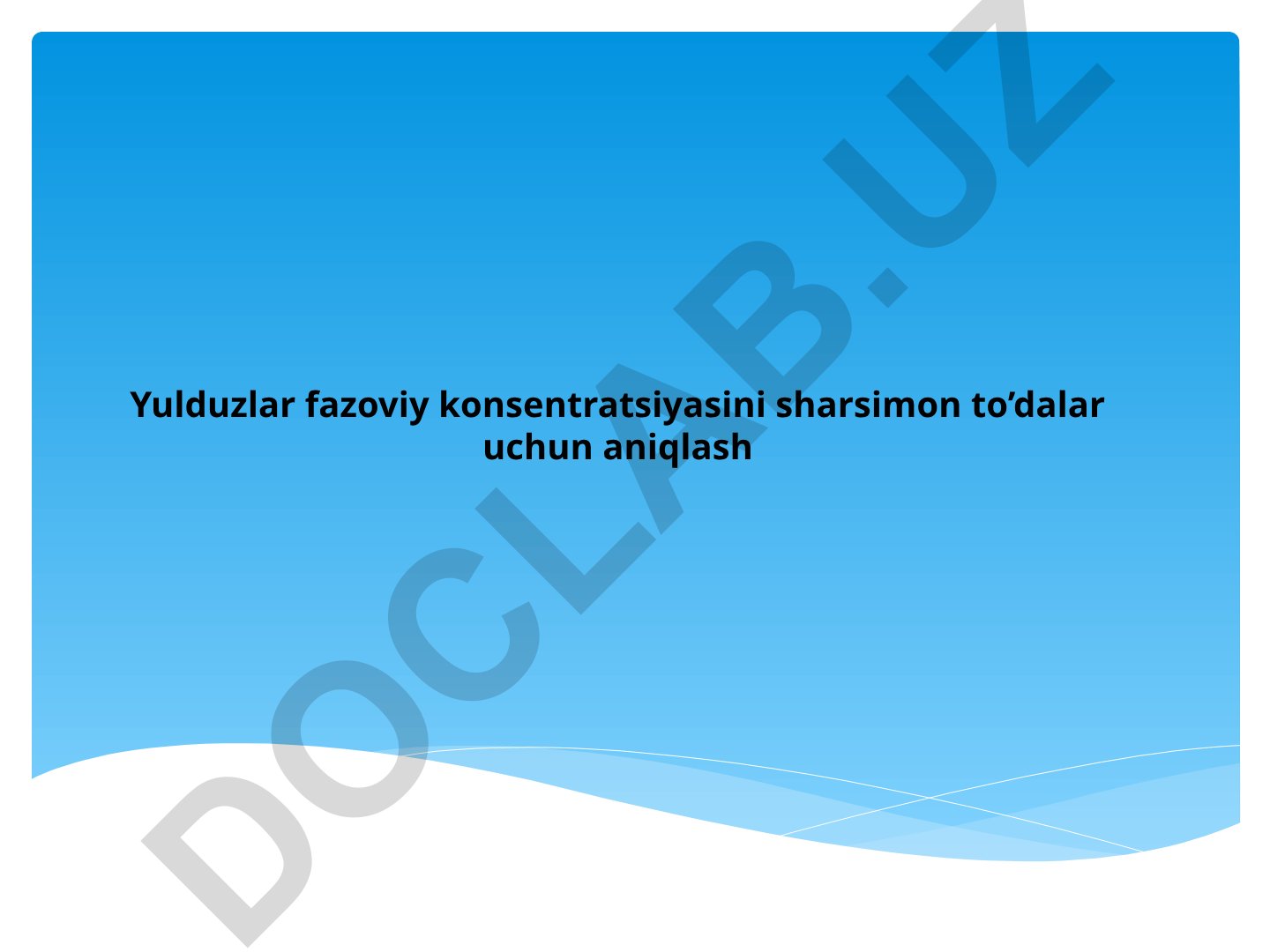 Yulduzlar fazoviy konsentratsiyasini sharsimon to'dalar uchun aniqlash