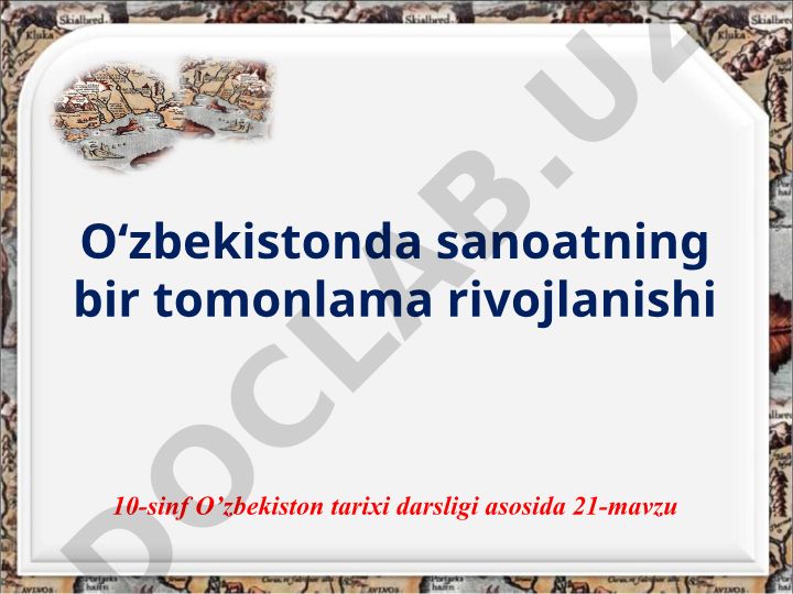O‘zbekistonda sanoatning bir tomonlama rivojlanishi
