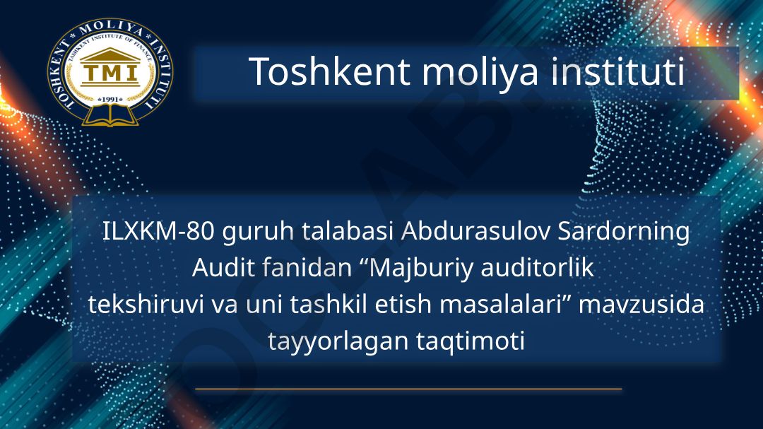 Majburiy auditorlik tekshiruvi va uni tashkil etish masalalari
