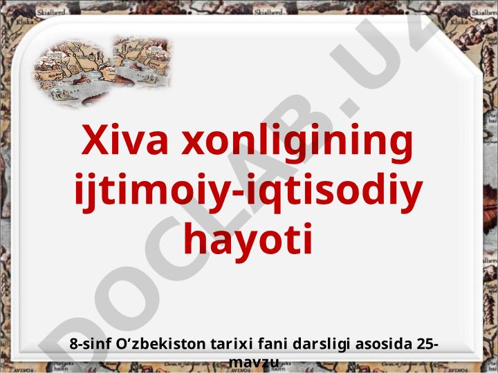 Xiva xonligining ijtimoiy-iqtisodiy hayoti