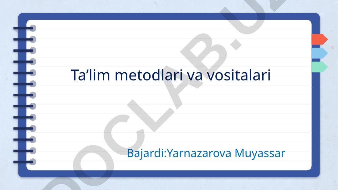 Ta’lim metodlari va vositalari