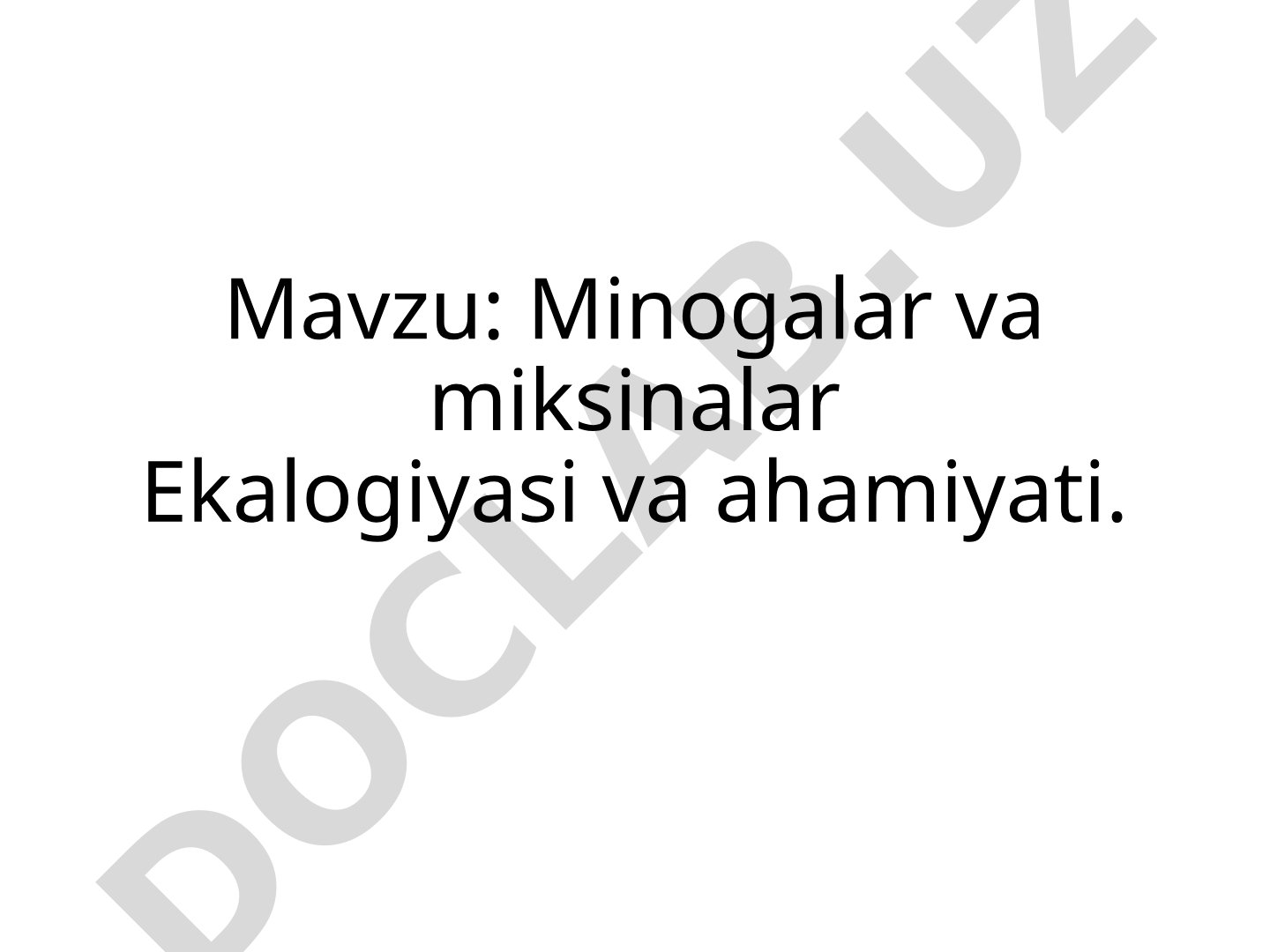 Minogalar va miksinalar ekalogiyasi va ahamiyati