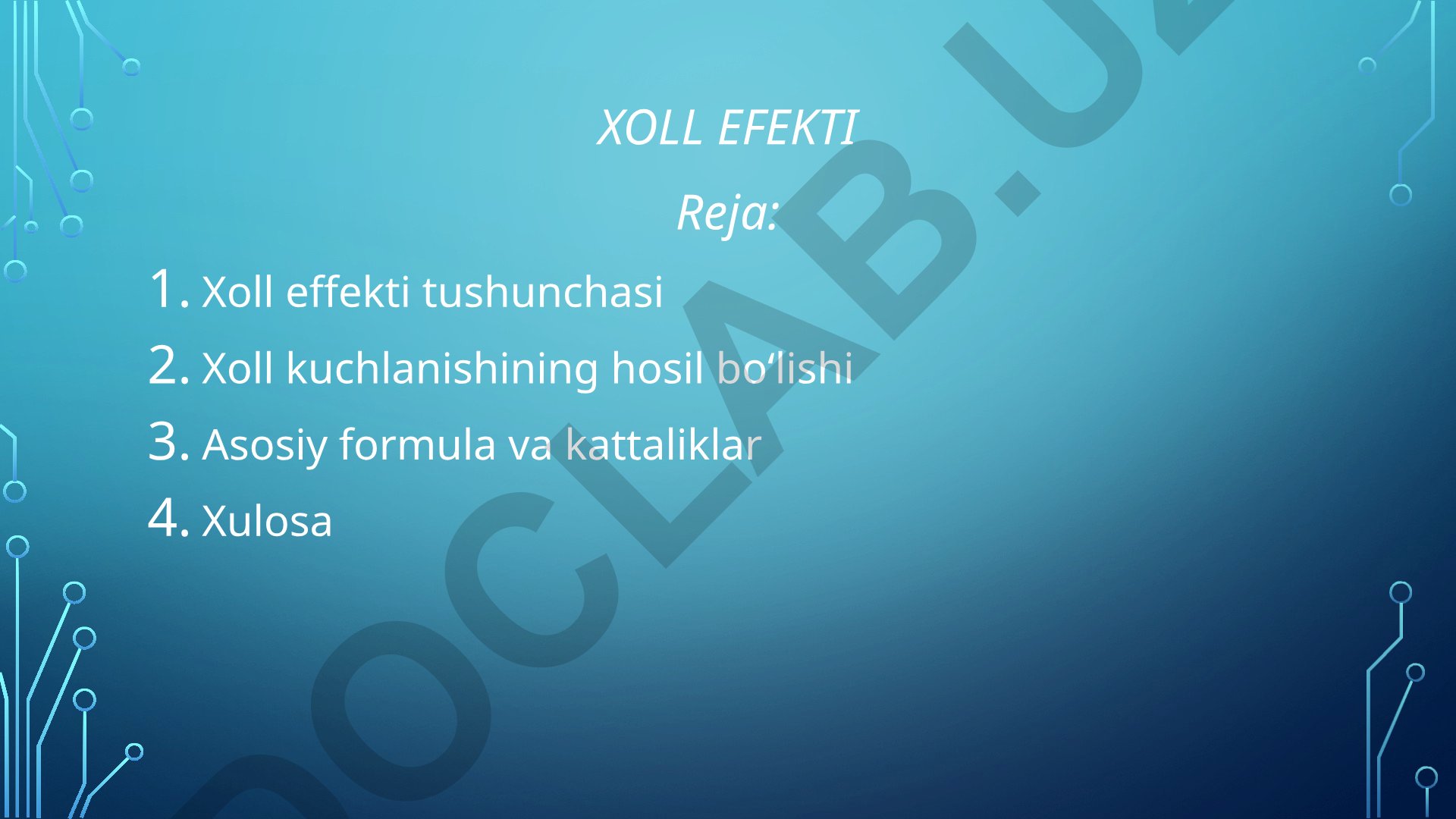 Xoll effekti tushunchasi va uning hosil bo'lishi