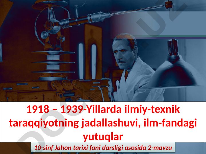1918-1939-yillarda ilmiy-texnik taraqqiyot va atom fizikasi